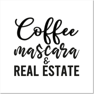 Coffee Mascara Real Estate Posters and Art